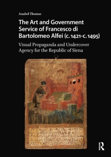 The Art and Government Service of Francesco di Bartolomeo Alfei c. 1421 c. 1495 The Art and Government Service of Francesco di Bartolomeo Alfei c. 1421 c. 1495