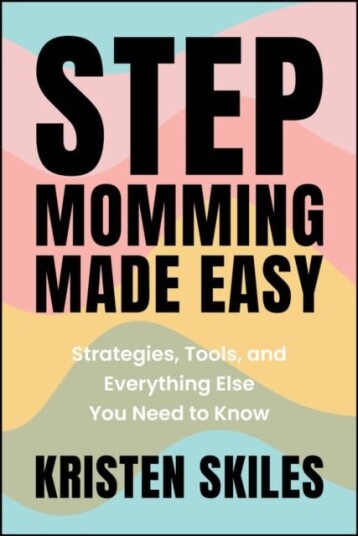 Stepmomming Made Easy Stepmomming Made Easy
