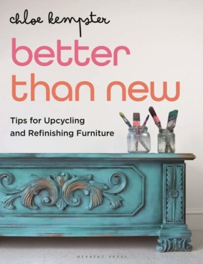 Better Than New Tips for Upcycling and Refinishing Furniture Better Than New Tips for Upcycling and Refinishing Furniture