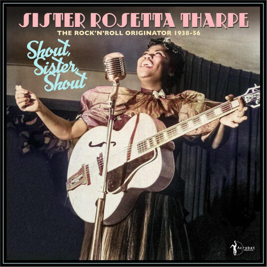 Shout, Sister, Shout: The Rock'n'Roll Originator 193856