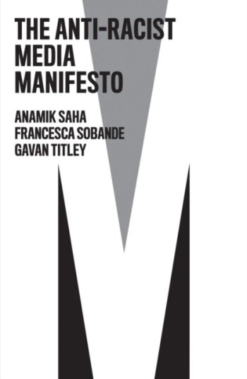 The Anti Racist Media Manifesto The Anti Racist Media Manifesto
