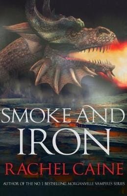 Smoke And Iron Av Rachel (Author) Caine