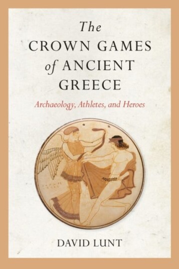 The Crown Games Of Ancient Greece Av David Lunt