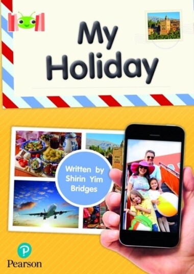Bug Club Reading Corner: Age 4 7: My Holiday Bug Club Reading Corner: Age 4 7: My Holiday