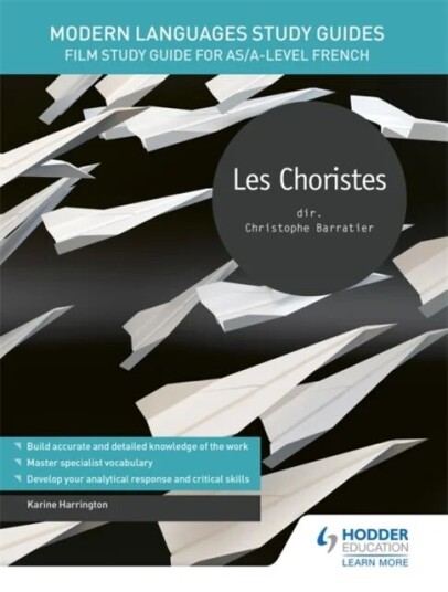 Modern Languages Study Guides: Les Choristes Av Karine Harrington