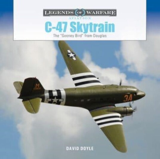 C47 Skytrain The "Gooney Bird" from Douglas