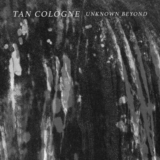 Tan Cologne Unknown Beyond LP/Vinyl