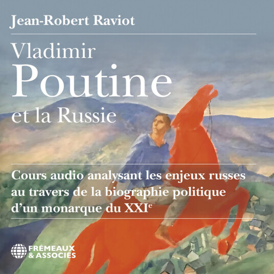 JeanRobert Raviot Vladimir Poutine Et La Russie Cours Audio CD