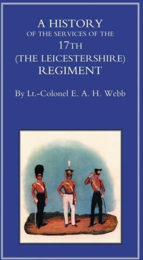 History of the Services of the 17th the Leicestershire Regiment