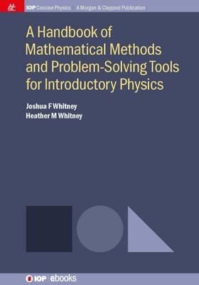 A Handbook of Mathematical Methods and ProblemSolving Tools for Introductory Physics