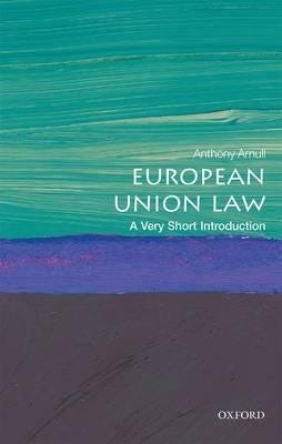 European Union Law: A Very Short Introduction Av Anthony (Barber Professor Of Jurisprudence And Director Of Education College Of Arts & Law Birmin