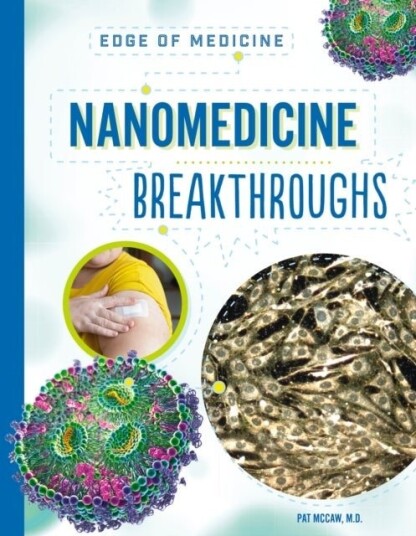 Nanomedicine Breakthroughs Nanomedicine Breakthroughs