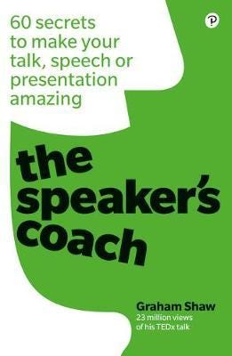 Speaker's Coach, The 60 secrets to make your talk, speech or presentation amazing