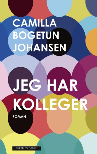 Jeg Har Kolleger Av Camilla Bogetun Johansen
