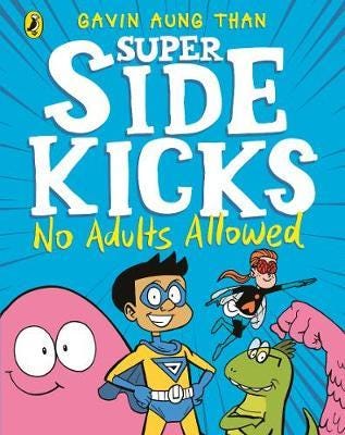The Super Sidekicks: No Adults Allowed Av Gavin Aung Than