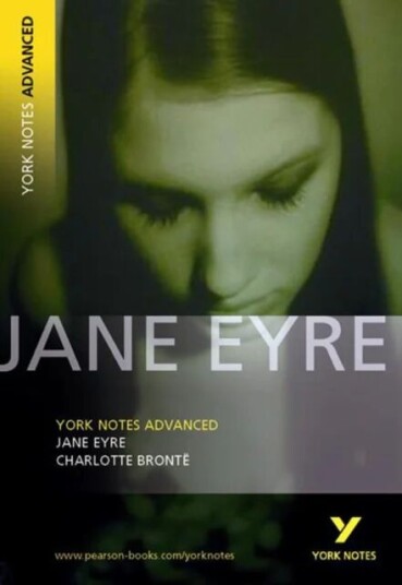 Jane Eyre: York Notes Advanced Everything You Need To Catch Up, Study And Prepare For And 2023 And 2 Av Charlotte Bronte, Jane Austen Jane Eyre: York Notes Advanced Everything You Need To Catch Up, Study And Prepare For And 2023 And 2 Av Charlotte Bronte, Jane Austen