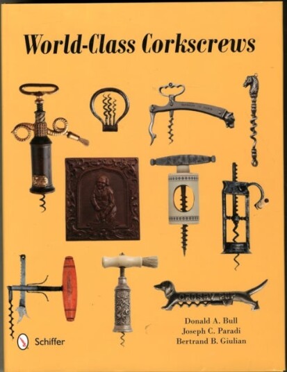 World-Class Corkscrews Av Donald Bull, Joseph Paradi, Bertrand Giulian