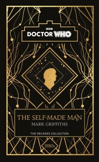 Doctor Who: The Self-Made Man Av Mark Griffiths, Doctor Who Doctor Who: The Self-Made Man Av Mark Griffiths, Doctor Who