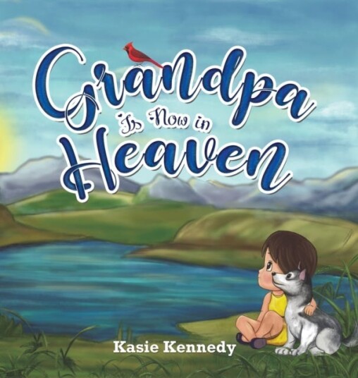 Grandpa Is Now In Heaven Av Kasie Kennedy