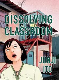 Dissolving Classroom Collector'S Edition Av Junji Ito Dissolving Classroom Collector'S Edition Av Junji Ito