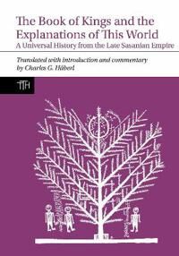 The Book Of Kings And The Explanations Of This World Av Charles (Professor Of Religion And African Middle Eastern And South Asian Languages And Litera