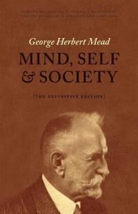 Mind, Self, And Society Av George Herbert Mead