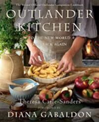 Outlander Kitchen: To The New World And Back Av Theresa Carle-Sanders, Diana Gabaldon