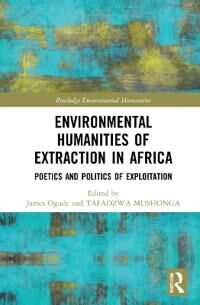 Ogude James Environmental Humanities of Extraction in Africa