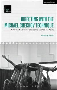 Directing With The Michael Chekhov Technique Av Dr Mark (Kent State University Usa) Monday