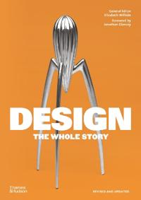 Design: The Whole Story Av Elizabeth Wilhide