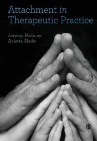 Attachment In Therapeutic Practice Av Jeremy Holmes, Arietta Slade
