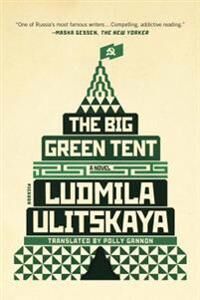 The Big Green Tent Av Ludmila Ulitskaya