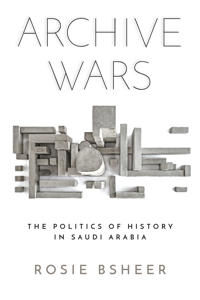 Archive Wars Av Rosie Bsheer Archive Wars Av Rosie Bsheer