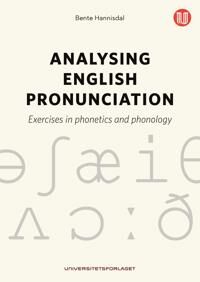 Analysing English Pronunciation Av Bente Hannisdal