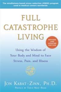 Full Catastrophe Living (Revised Edition) Av Jon Kabat-Zinn