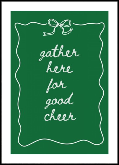 Gather Good Cheer Message Plakat / 70x100