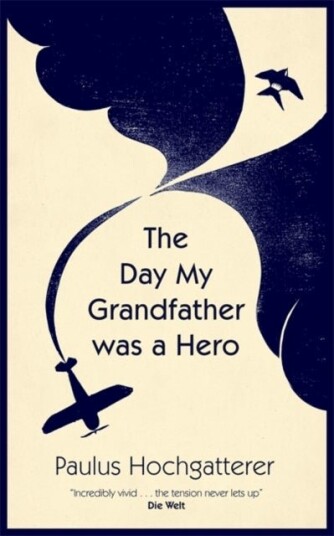 The Day My Grandfather Was a Hero The Day My Grandfather Was a Hero
