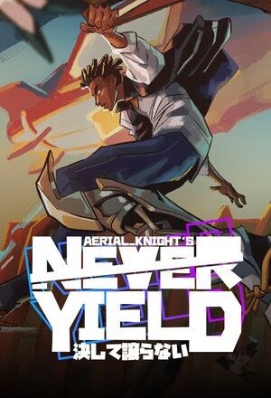 Aerial_Knight s Never Yield Aerial_Knight s Never Yield