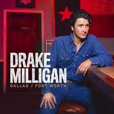Drake Milligan - Dallas/Fort Worth Drake Milligan - Dallas/Fort Worth
