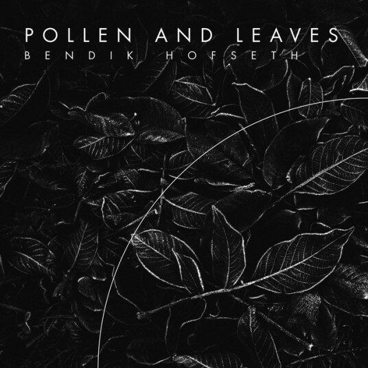 Bendik Hofseth Pollen And Leaves CD