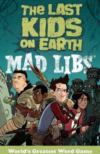 The Last Kids on Earth Mad Libs