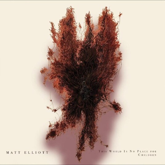 Matt Elliot This World Is No Place For Children CD