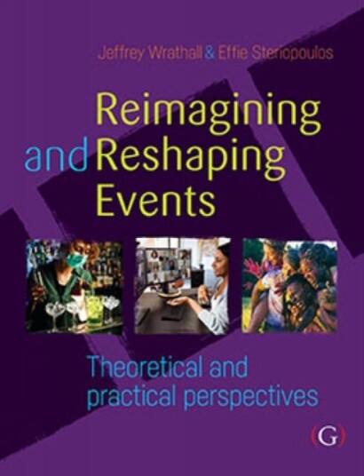 Reimagining And Reshaping Events Av Jeffrey Phd (Event Management Lecturer And Course Leader Faculty Of Higher Education At William Angliss Institute