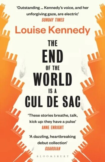 The End Of The World Is A Cul De Sac Av Louise Kennedy