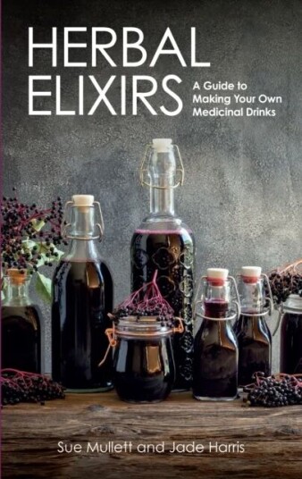 Herbal Elixirs Av Sue Mullett, Jade Harris