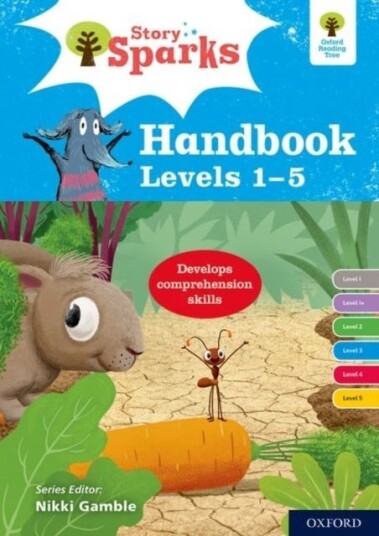 Oxford Reading Tree Story Sparks: Oxford Levels 1 5: Handbook
