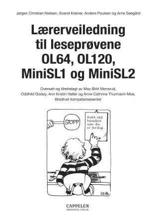 Lærerveiledning Til Leseprøvene Ol64, Ol120, Minisl1 Og Minisl2 Av Svend Kreiner, Jørgen Christian Nielsen, Anders Poulsen, Arne Søegård