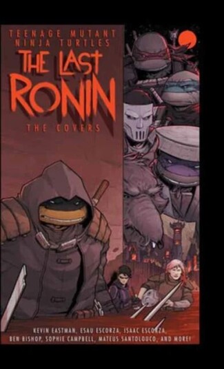 Teenage Mutant Ninja Turtles: The Last Ronin -- The Covers Av Kevin Eastman, Esau Escorza