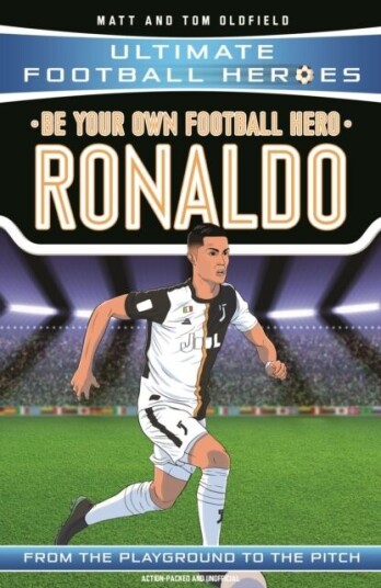 Be Your Own Football Hero: Ronaldo (Ultimate Football Heroes - The No. 1 Football Series) Av Matt & Tom Oldfield