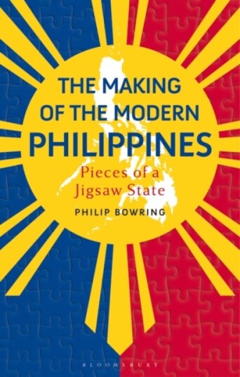 The Making of the Modern Philippines Pieces of a Jigsaw State The Making of the Modern Philippines Pieces of a Jigsaw State